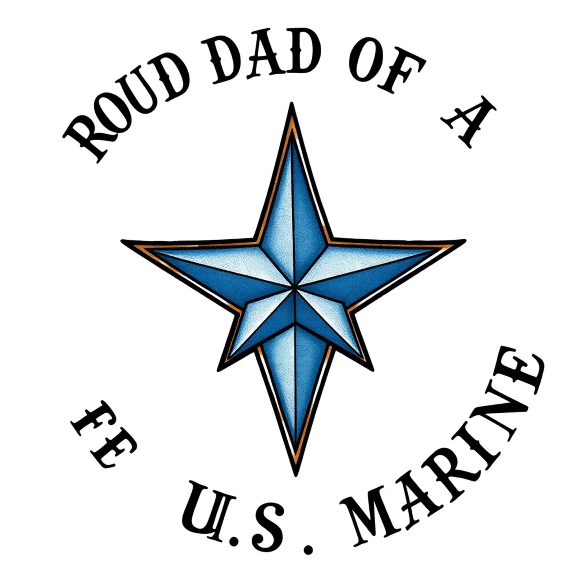 Old School tattoo: Simple Five point Blue star filled in with blue color & with the words “PROUD DAD OF A US MARINE” written around the star;