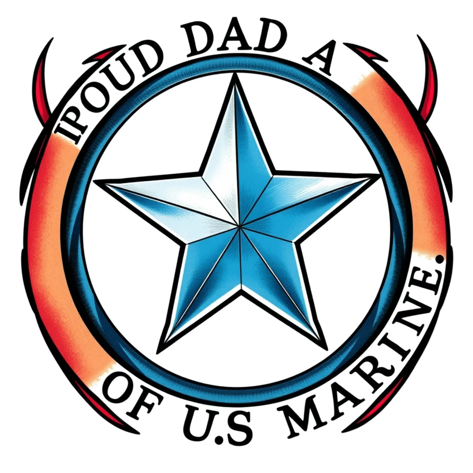 Old School tattoo: Simple Five point Blue star filled in with blue color & with the words “PROUD DAD OF A US MARINE” written around the star;
